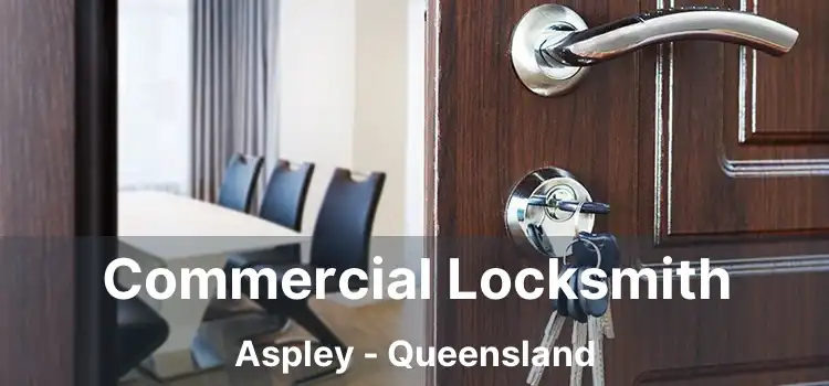 Commercial Locksmith Aspley - Queensland