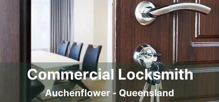 Commercial Locksmith Auchenflower - Queensland