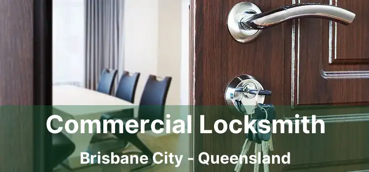 Commercial Locksmith Brisbane City - Queensland
