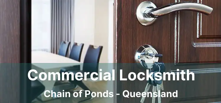 Commercial Locksmith Chain of Ponds - Queensland