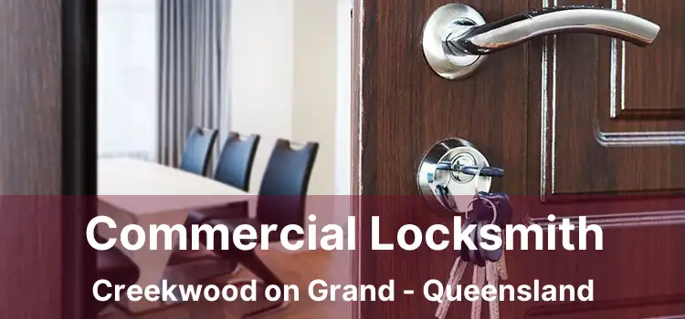 Commercial Locksmith Creekwood on Grand - Queensland
