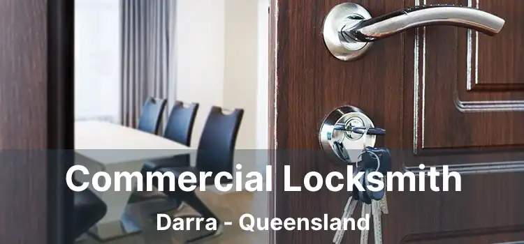 Commercial Locksmith Darra - Queensland