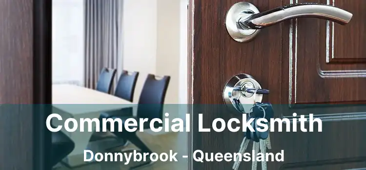 Commercial Locksmith Donnybrook - Queensland