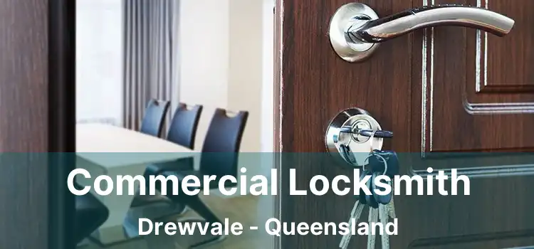 Commercial Locksmith Drewvale - Queensland