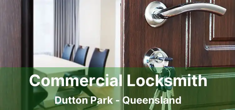 Commercial Locksmith Dutton Park - Queensland