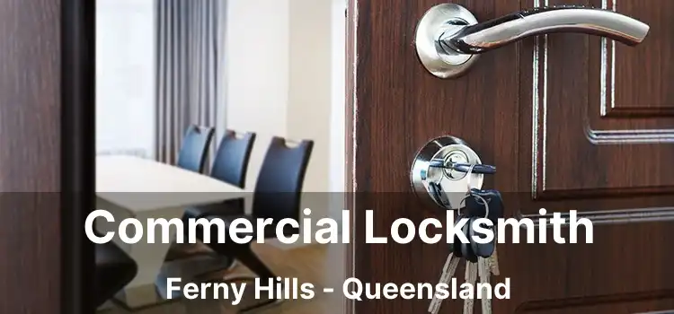 Commercial Locksmith Ferny Hills - Queensland