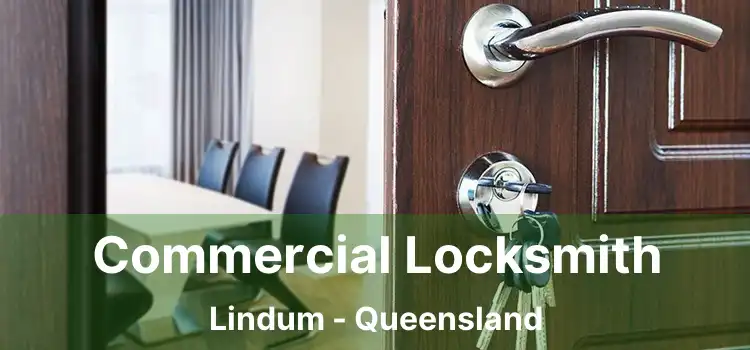 Commercial Locksmith Lindum - Queensland