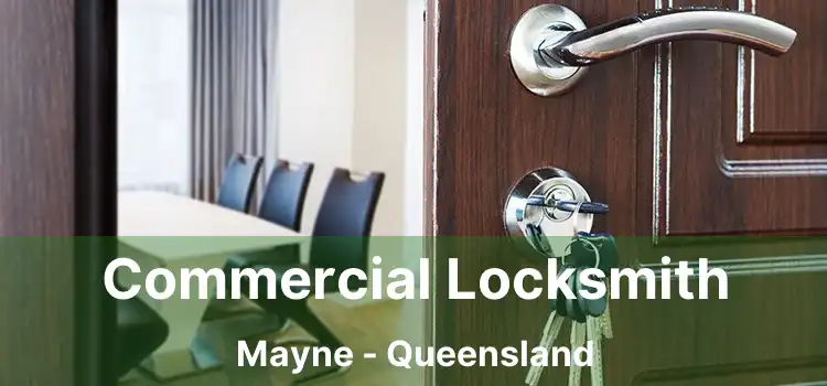 Commercial Locksmith Mayne - Queensland