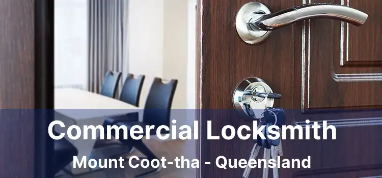 Commercial Locksmith Mount Coot-tha - Queensland