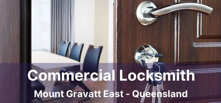 Commercial Locksmith Mount Gravatt East - Queensland
