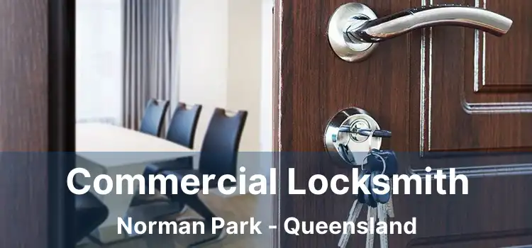 Commercial Locksmith Norman Park - Queensland