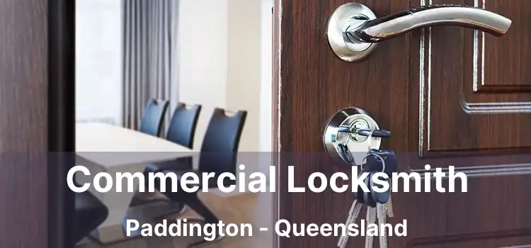Commercial Locksmith Paddington - Queensland