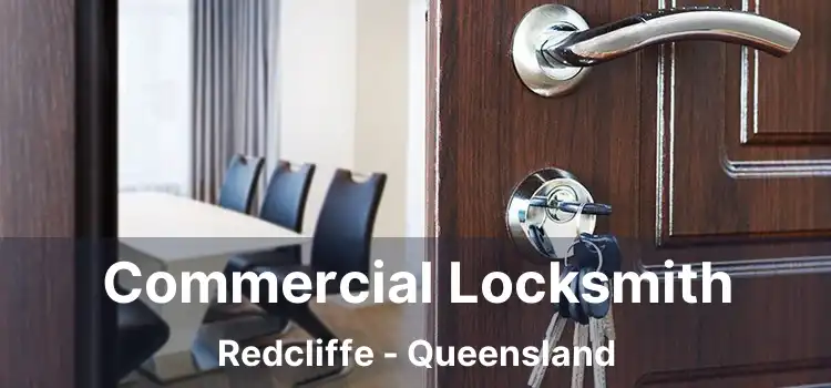 Commercial Locksmith Redcliffe - Queensland