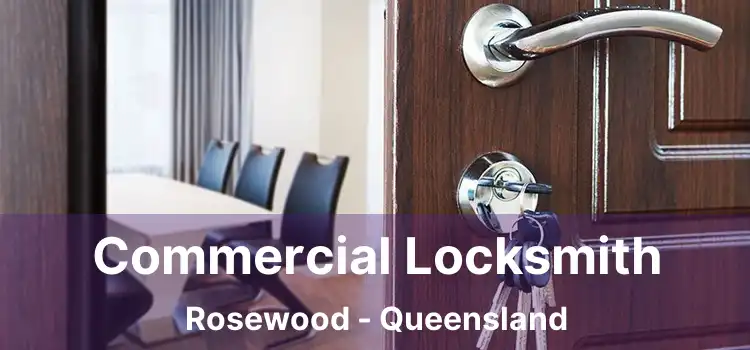 Commercial Locksmith Rosewood - Queensland