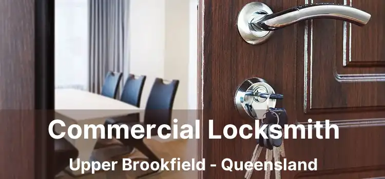 Commercial Locksmith Upper Brookfield - Queensland