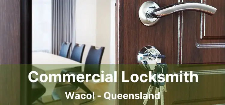 Commercial Locksmith Wacol - Queensland
