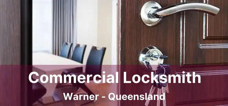 Commercial Locksmith Warner - Queensland