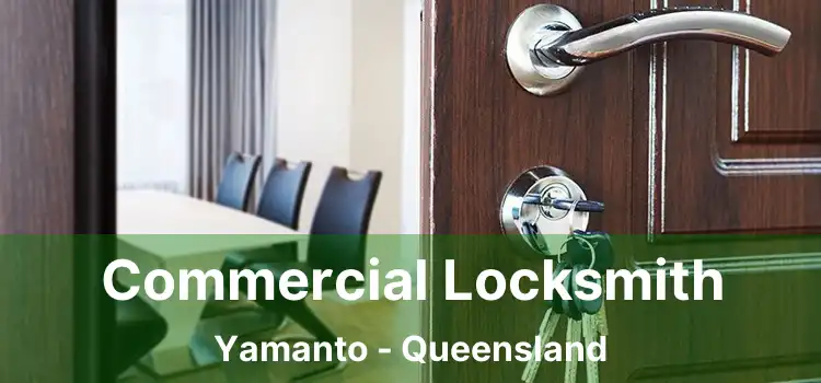 Commercial Locksmith Yamanto - Queensland