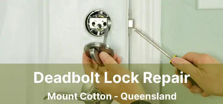 Deadbolt Lock Repair Mount Cotton - Queensland