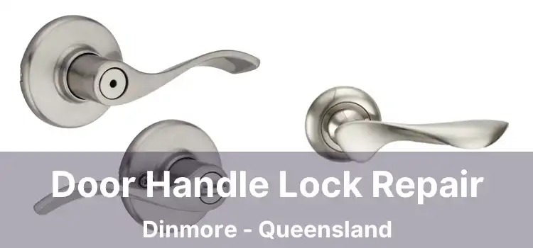 Door Handle Lock Repair Dinmore - Queensland