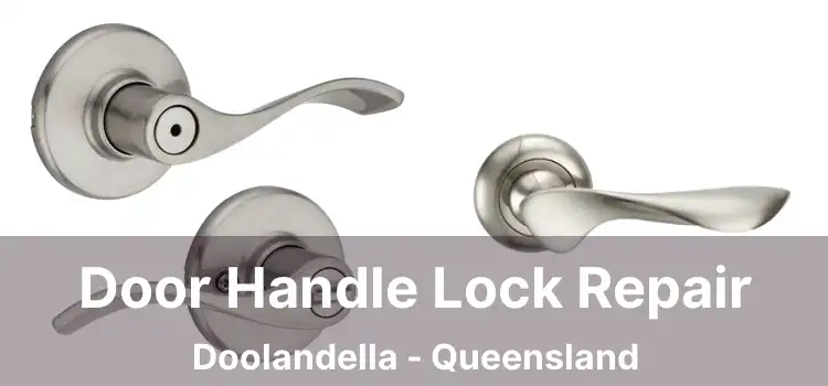 Door Handle Lock Repair Doolandella - Queensland
