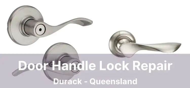 Door Handle Lock Repair Durack - Queensland