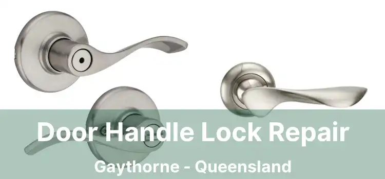 Door Handle Lock Repair Gaythorne - Queensland