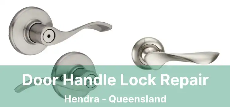 Door Handle Lock Repair Hendra - Queensland