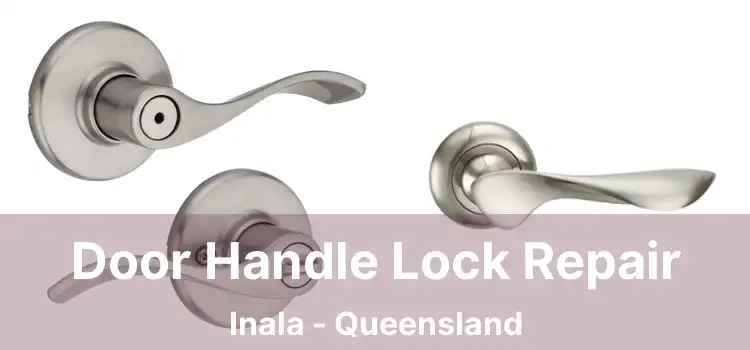 Door Handle Lock Repair Inala - Queensland