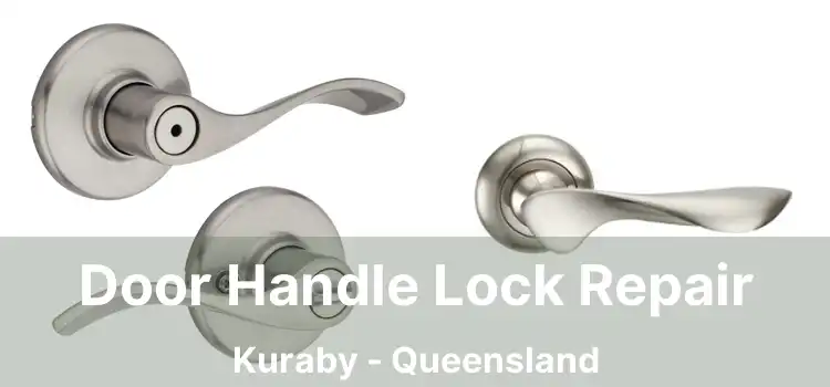 Door Handle Lock Repair Kuraby - Queensland