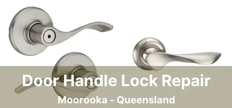 Door Handle Lock Repair Moorooka - Queensland