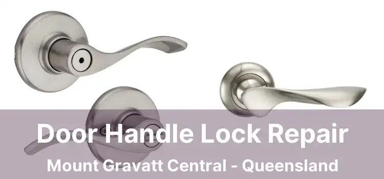 Door Handle Lock Repair Mount Gravatt Central - Queensland