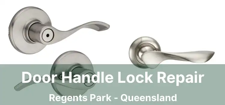 Door Handle Lock Repair Regents Park - Queensland