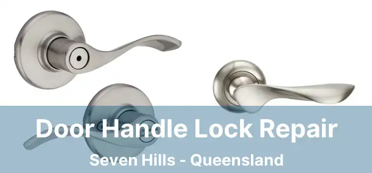 Door Handle Lock Repair Seven Hills - Queensland