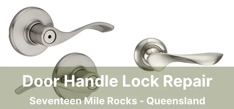 Door Handle Lock Repair Seventeen Mile Rocks - Queensland