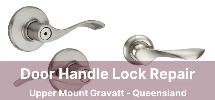 Door Handle Lock Repair Upper Mount Gravatt - Queensland