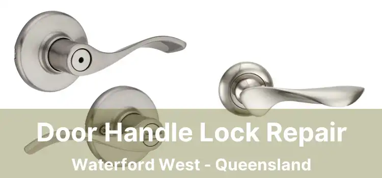 Door Handle Lock Repair Waterford West - Queensland