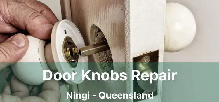 Door Knobs Repair Ningi - Queensland