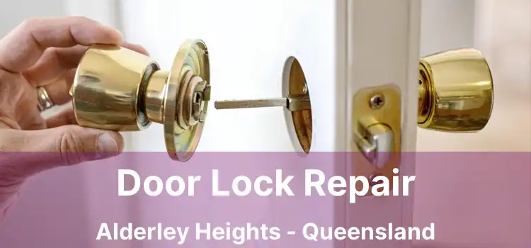 Door Lock Repair Alderley Heights - Queensland