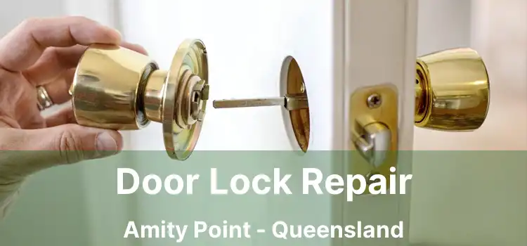 Door Lock Repair Amity Point - Queensland
