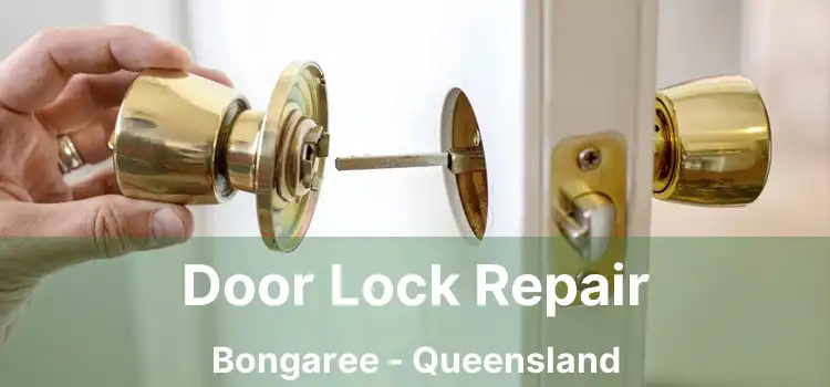Door Lock Repair Bongaree - Queensland