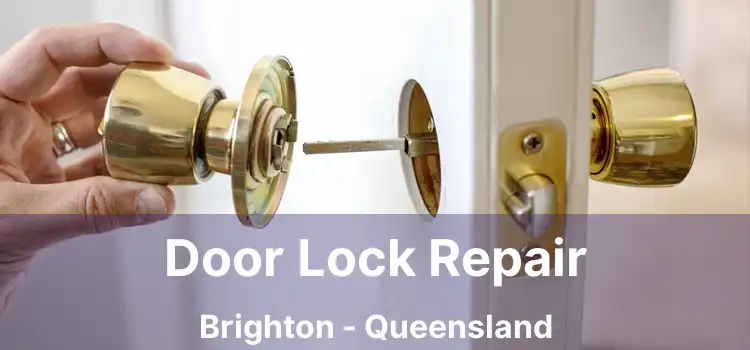Door Lock Repair Brighton - Queensland