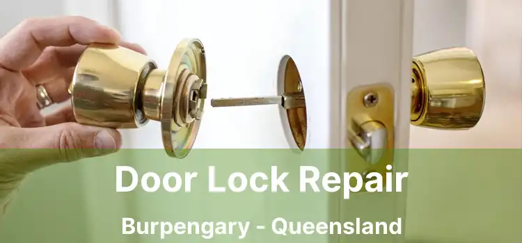Door Lock Repair Burpengary - Queensland