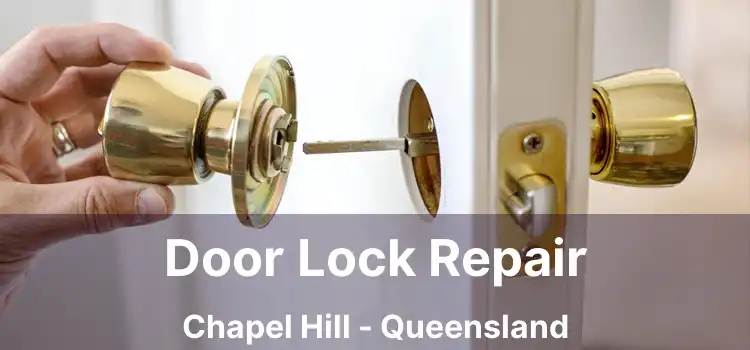 Door Lock Repair Chapel Hill - Queensland