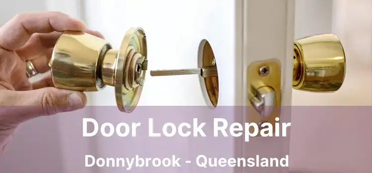 Door Lock Repair Donnybrook - Queensland