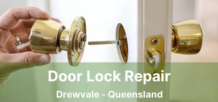 Door Lock Repair Drewvale - Queensland