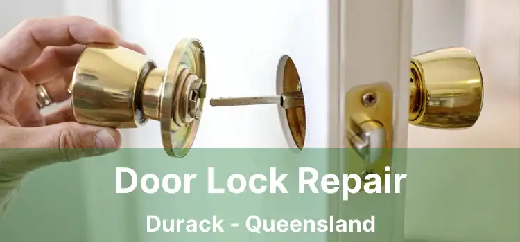 Door Lock Repair Durack - Queensland