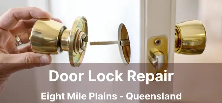 Door Lock Repair Eight Mile Plains - Queensland