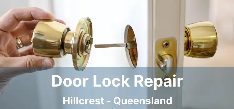 Door Lock Repair Hillcrest - Queensland
