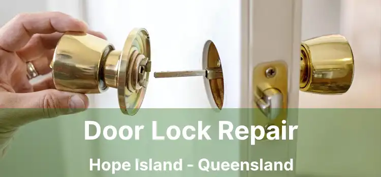 Door Lock Repair Hope Island - Queensland